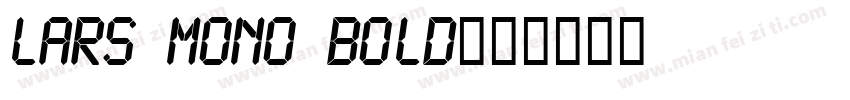 Lars Mono Bold字体转换